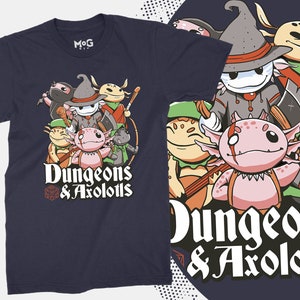 Dungeons and Axolotls T-Shirt, Dragons Dungeon Master Shirt, Funny RPG Tee for Men and Women, DND Parody Dice Gaming Geek Boyfriend Gift