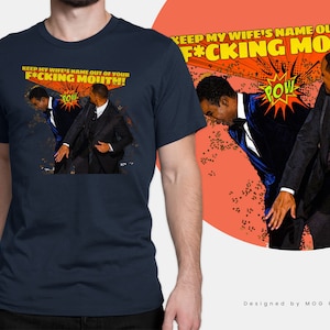 Will Smith Chris Rock Slap t-shirt VIRAL Jada Keep My Wife&#39;s Name Out Your Mouth T-Shirt gift tumblr meme fashion