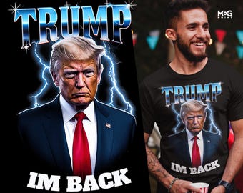 Funny Trump T-shirt, White House President Donald Photo Shirt, I am Back Trump Joke Tee, President Trump in Suit Top, Republican Gift Tee