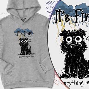 Funny Sad Dog Hoodie | I&#39;m fine Everything Is Fine Stressed Doggy Puppy | Cute Dog Lover Pet Owner Gift | Animal Dog Gifts Men Women Jumper
