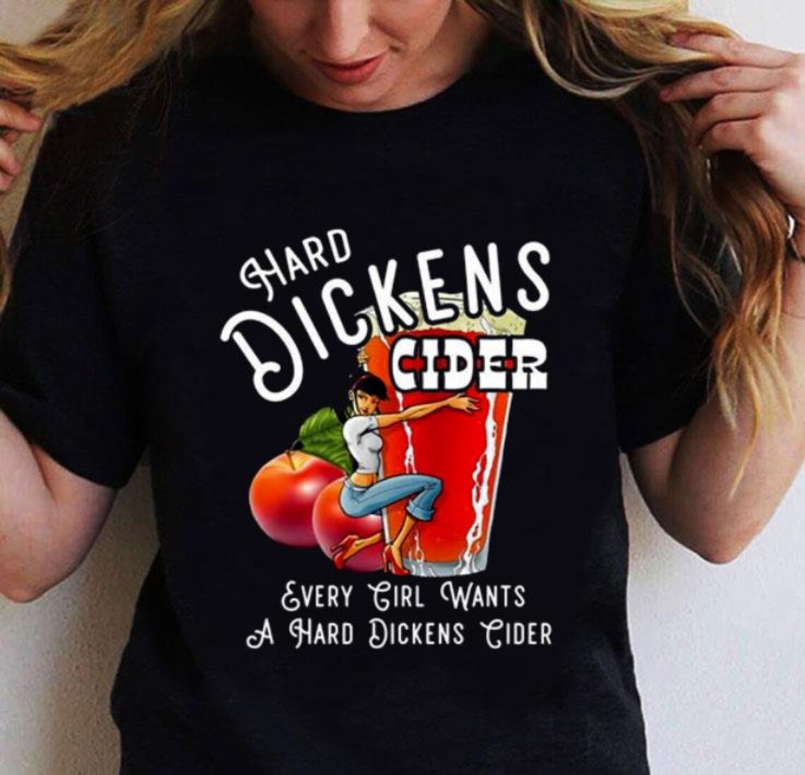 Dickens Cider Shirt Hard Dickens Cider Every Girl Wants a Etsy