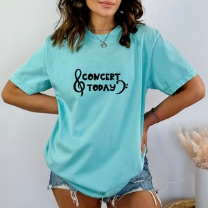 Concert Today Shirt for Music Teachers, Band, Choir, and Orchestra Directors