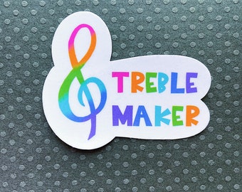 Treble Maker, Treble Clef, Music Teacher Rainbow Sticker, Sticker for Music Teacher, Music Teacher Sticker, Music Sticker, Music Teacher