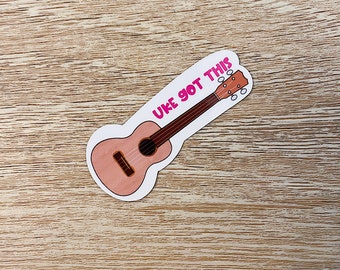 Uke Got This, Ukulele Sticker, Sticker for Music Teacher, Music Teacher Sticker, Music Sticker