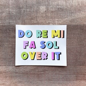 Do Re Mi Fa Sol Over It Sticker, Solfege Sticker, Sticker for Music Teacher, Music Teacher Sticker, Music Sticker