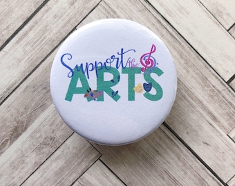 Support the Arts Button | Music Teacher Button | Music | Art | Drama | Dance | Arts | Art Teacher Button
