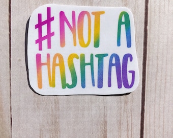 Not a Hashtag Sharp, Music Teacher Rainbow Sticker, Sticker for Music Teacher, Music Teacher Sticker, Music Sticker, Music Teacher