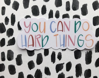 You Can Do Hard Things | Boho Sticker | Inspirational Sticker