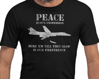 Retro B-1 Lancer Bomber Plane Funny Nuke Saying T-shirt