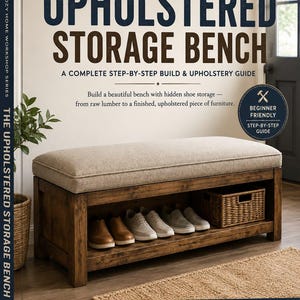 Könnte beinhalten: Ein Buch mit dem Titel The Upholstered Storage Bench aus der Serie The Cozy Home Workshop. Das Cover zeigt eine Bank aus dunklem Holz mit einem beigen Polstersitz und einem unteren Regal mit vier Paar Schuhen und einem geflochtenen Korb.