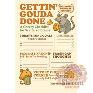 Op de afbeelding: Een grillige, crèmekleurige checklist getiteld "Gettin' Gouda Done" met een cartoonmuis die kaas vasthoudt. De checklist bevat secties voor doelen, hapjes, uitstelgedrag en gedachten. Het ontwerp bevat een paddenstoel.
