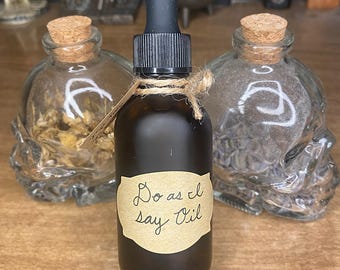 Do As I Say Oil | Commanding Oil