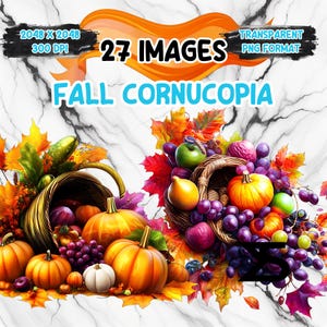 May include: Digital artwork showing two cornucopias filled with pumpkins, grapes, apples, and autumn leaves. The image includes text that reads "27 Images" and "Fall Cornucopia". The background has a marble texture.