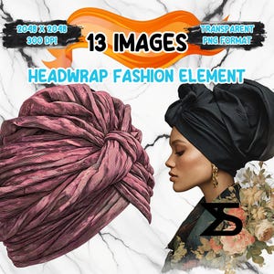 May include: Image showing two headwraps, one in a dusty rose hue and the other in black. Text includes "13 IMAGES" and "HEADWRAP FASHION ELEMENT". The image is in a transparent PNG format.