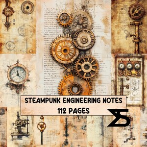 Könnte beinhalten: Eine Collage von Steampunk-Illustrationen mit Zahnrädern, Uhren und technischen Zeichnungen in Sepiatönen. Der Text "STEAMPUNK ENGINEERING NOTES" und "112 PAGES" wird auf einem Banner angezeigt.