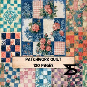 Könnte beinhalten: Ein Patchwork-Quilt-Buchcover mit einer Collage aus Blumen- und Karomustern in Blau-, Rosa- und Cremetönen. Der Text PATCHWORK QUILT 120 PAGES ist in Schwarz auf einem hellen rechteckigen Banner in der Mitte aufgedruckt.