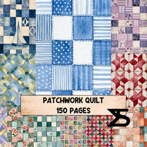 May include: A collection of patchwork quilt patterns displayed in a grid, featuring various designs including blue and white stripes, polka dots, floral motifs, and geometric shapes. A central banner displays the text PATCHWORK QUILT 150 PAGES.