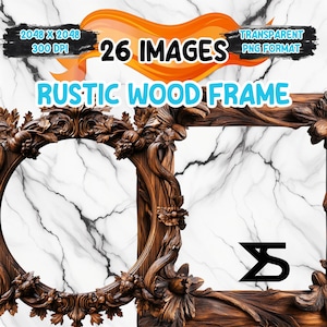 Könnte beinhalten: Detailliertes Bild eines rustikalen Holzrahmens mit aufwendigen Schnitzereien. Der Rahmen hat eine satte braune Farbe und weist Blumen- und Blattmotive auf. Der Text "26 Images" und "Rustic Wood Frame" ist sichtbar.