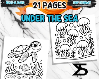 May include: Black and white coloring pages with an "Under the Sea" theme. The pages feature a turtle, fish, and jellyfish. The text on the image reads "21 PAGES", "BOLD & EASY", "PDF FORMAT", and "UNDER THE SEA".