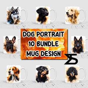 Dog Portrait Sublimation mug wrap Design Bundle, 11 oz & 15 oz mug design, Instant Digital Download, Commercial Use