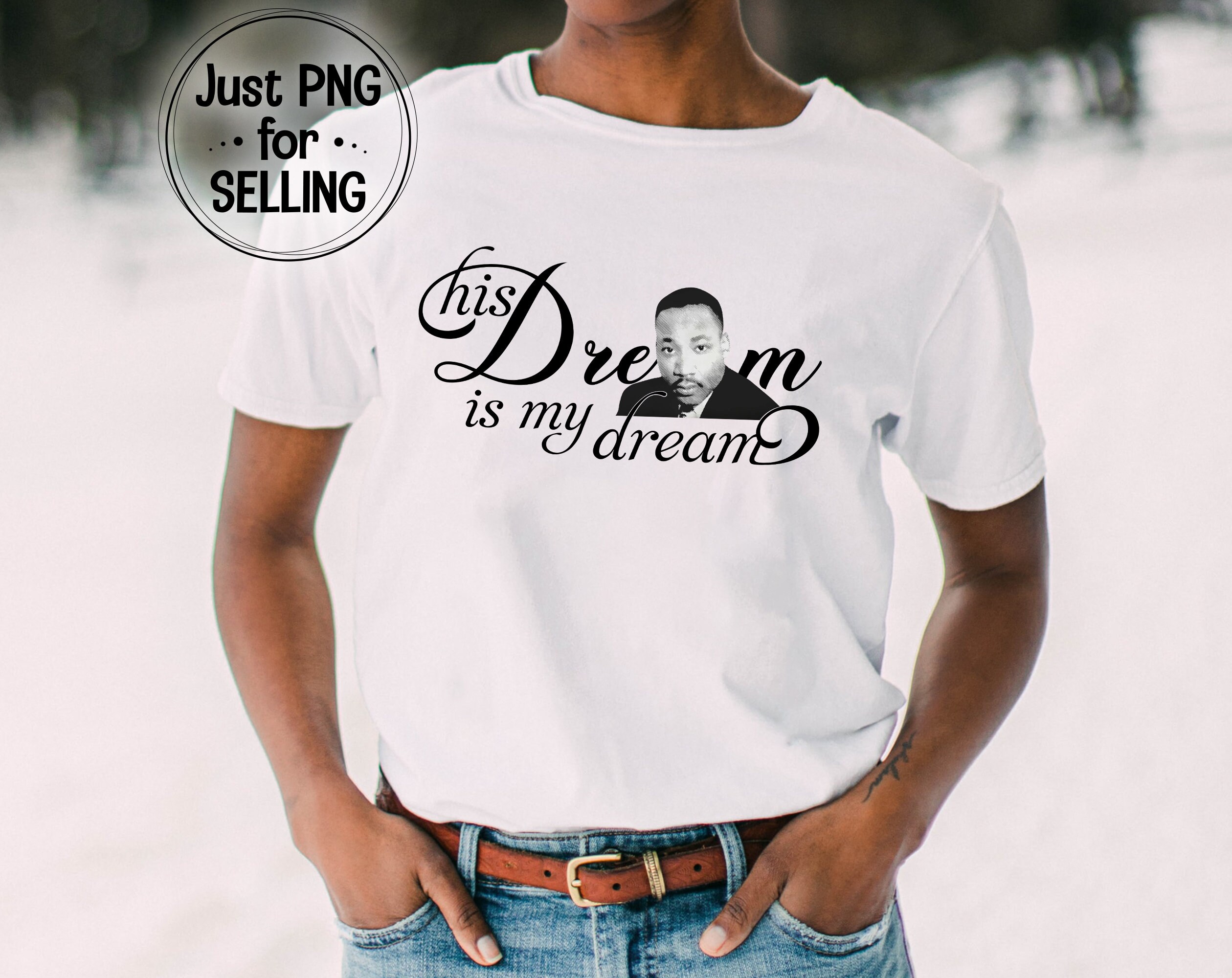 His Dream is My Dream Png, Mlk Png, Martin Luther King Jr, Mlk Design ...