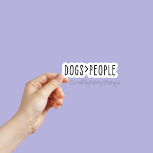 3 inch Dogs Over People Sticker, Dog Lovers, Dog Mom, Dog Dad, Waterbottle Sticker, Bumper Sticker, Laptop Sticker, Tumblers, Planner, Mugs
