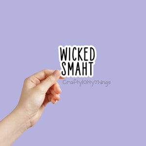 3 inch Wicked Smaht Sticker, Student, Graduation, Funny Boston New England Accent, Bumper Sticker, Laptop, Waterbottle, Planners, Notebooks