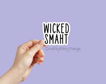 3 inch Wicked Smaht Sticker, Student, Graduation, Funny Boston New England Accent, Bumper Sticker, Laptop, Waterbottle, Planners, Notebooks