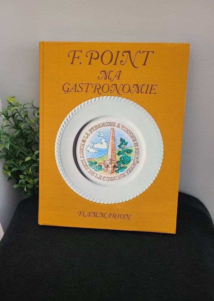 Ma Gastronomie by Fernand Point, French Language Cookbook