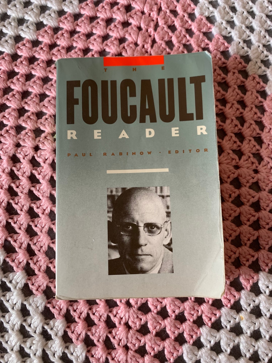 The Foucault Reader Edited by Paul Rabinow / Pantheon New York 1984