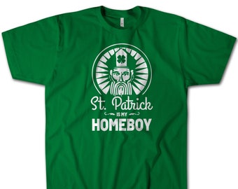 St.Patrick Is My Homeboy T-Shirt, Funny Green Beer, Irish Lovers Tee. MegaSoft Premium Cotton Shirt, Shenanigans May Occur! Free Shipping!
