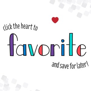 May include: White background with the word "favorite" in colorful letters. The word is in a whimsical font with a red heart above it. The text "click the heart to" and "and save for later!" are also included.