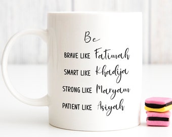Be Like - The 4 Greatest Women Mug - Islamic gifts, Islamic Coffee Mug, Muslim Coworker Coffee Mug, Eid gift, Ramadan gift, Islamic mug