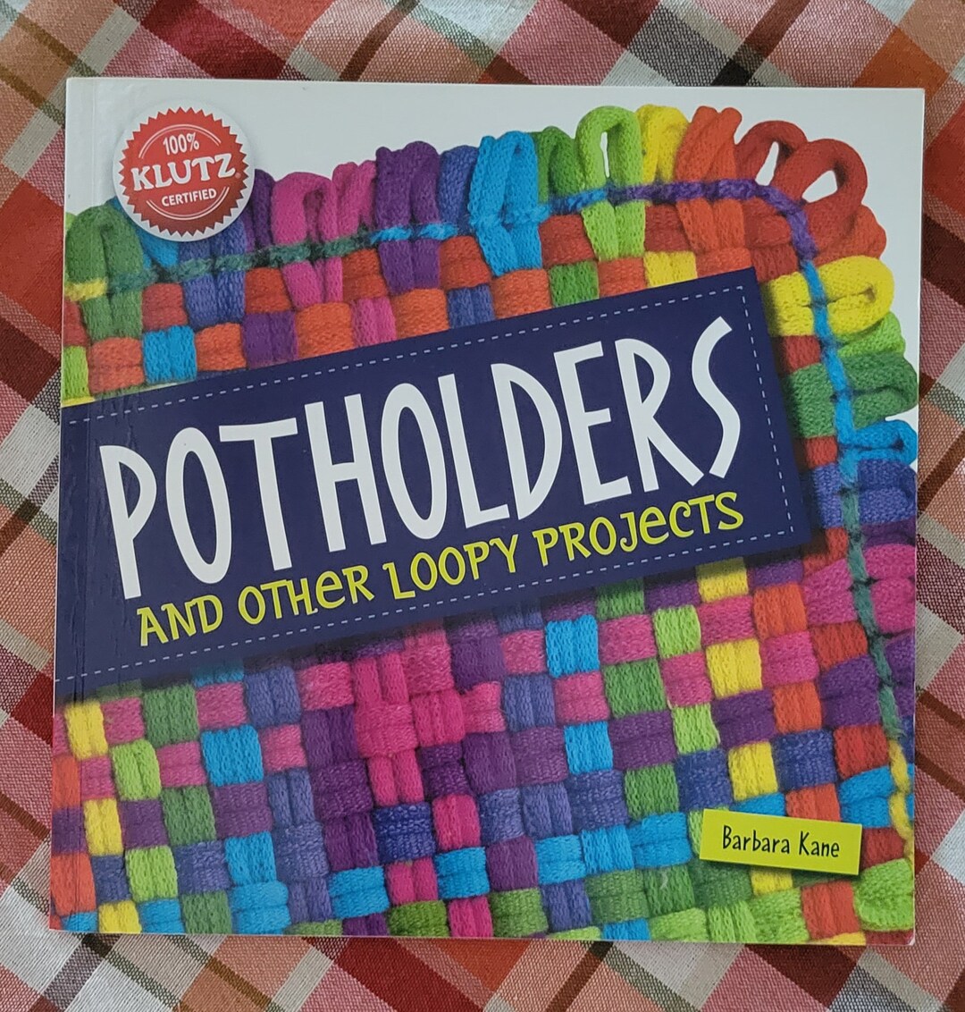 Klutz Potholders and Other Loopy Projects by Barbara Kane Paperback