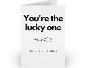 Lucky One Birthday Card - funny birthday card - gift for friend - card for friend - card for her - card for him - birthday card - gift