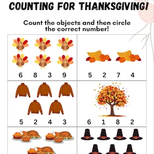 May include: A Thanksgiving-themed counting worksheet with images of turkeys, pumpkins, sweaters, trees, pies, and pilgrim hats. The worksheet asks children to count the objects in each image and circle the correct number.