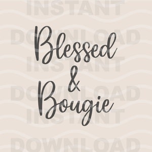 Blessed & Bougie SVG - Melanin Queen - Black Girl Magic Lady - Boss Chick Quote - Afro Woman Png Dxf Eps