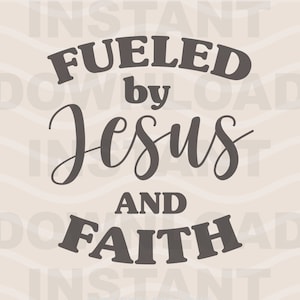 Gevoed door Jesus SVG | Jezus en geloof | Trouwe religieuze brandstof | Eps Dxf Png | Instant digitale download