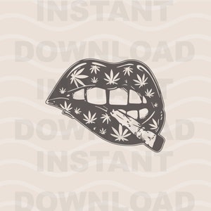 Weed Lips SVG - Smoking Joint - Boss Girl Cannibus - Marihuana Clipart - Für Mädchen Eps Png Dxf