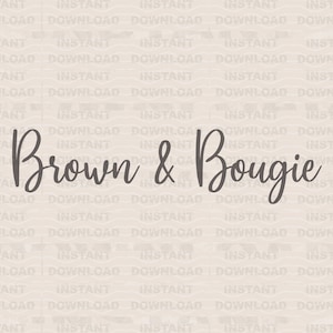 Brown And Bougie SVG | Bad And Bougie | Black Girl Magic Quotes Cricut Cut File | Eps Dxf Png | Digital Download