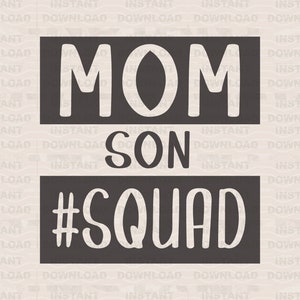 Mom Son Squad SVG | Family Cricut Cut File | Eps Dxf Png | Instant Digital Download