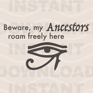 Ancestors SVG / My Ase Door Mat / The Spiritual Doormat Quote / Ashe Eye of Horus / Eps Dxf Png / Digital Download
