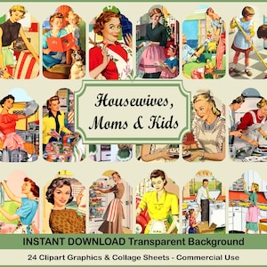 May include: A collage of 24 vintage-style clipart graphics featuring retro images of housewives and children. The images are in a variety of settings, including kitchens and outdoor scenes. The text "Housewives, Moms & Kids" is displayed.