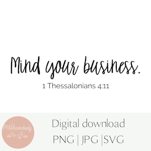 Mind Your business biblia verso svg, png, orar svg, religioso svg, archivo de corte cricut, archivo de corte de silueta, svg espiritual