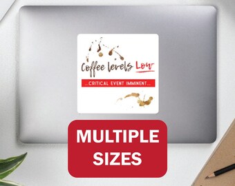 LIVELLI DI CAFFÈ ADESIVO BASSO, adesivi per caffè, adesivo per laptop, regalo per gli amanti del caffè per l'amico, ma primo caffè, adesivo per bottiglie d'acqua di caffè ghiacciato