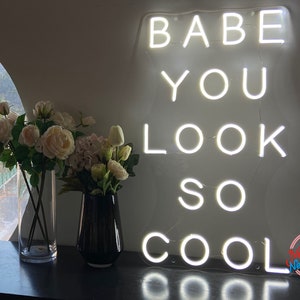 Babe You Look So Cool neon sign handmade custom led neon sign,wedding light sign,neon led sign,neon lights,name neon lights,neon sign custom