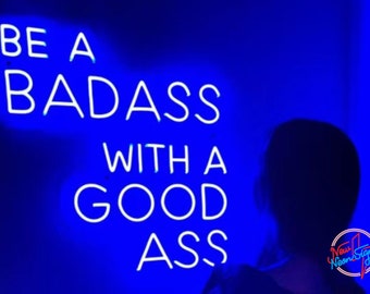 Be a badass neon sign handmade custom led neon sign,wedding light sign,neon led sign,neon lights,Easter Gifts acrylic back sign,gift for kid