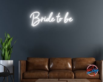 Bride to Be Neon Sign - Wedding Decor, Bachelorette Party Gift, LED Wall Art - 5 Sizes & 10 Colors - Fast Shipping