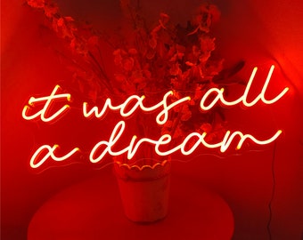 it was all a dream neon sign,neon sign for  room sign,personalized neon sign gifts,birthday party neon light,room wall decor