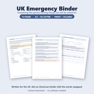 May include: A digital UK Emergency Binder document set featuring 13 pages in A4 and US Letter sizes. The pages include checklists and forms for personal organization, with text headers like Start Here, The First Two Weeks, and Property, Vehicles and Insurance.